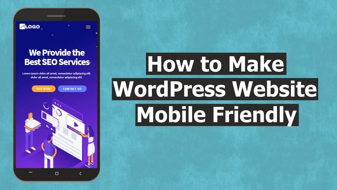 How to Build a WordPress Site That is Mobile-Friendly