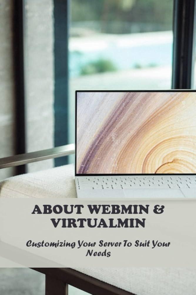 Customizing Virtualmin: Tips for a Personalized Experience